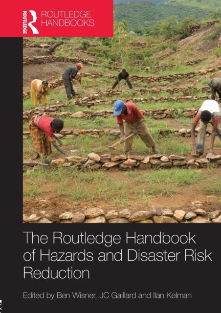 Book cover of: Handbook of Hazards and Disaster Risk Reduction. By: Benjamin Wisner