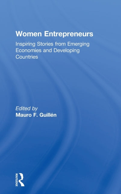 Book cover of: Women Entrepreneurs. By: Mauro F. Guillén