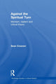 Book cover of: Against the Spiritual Turn. By: Sean Creaven