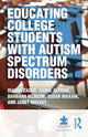 Book cover of: Educating College Students with Autism Spectrum Disorders. By: Dianne Berkell Zager