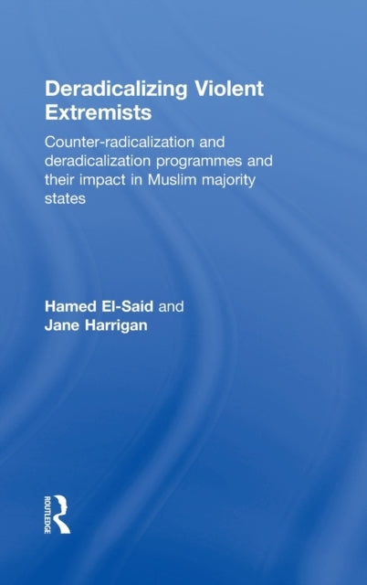 Book cover of: Deradicalising Violent Extremists. By: Hamed El-Said