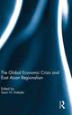 Book cover of: Global Economic Crisis and East Asian Regionalism