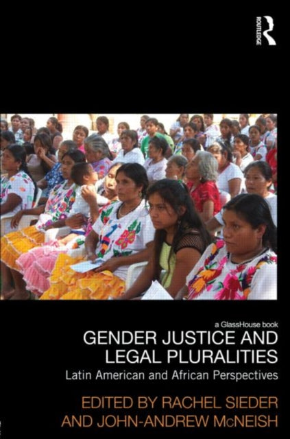 Book cover of: Gender Justice and Legal Pluralities. By: Rachel Sieder