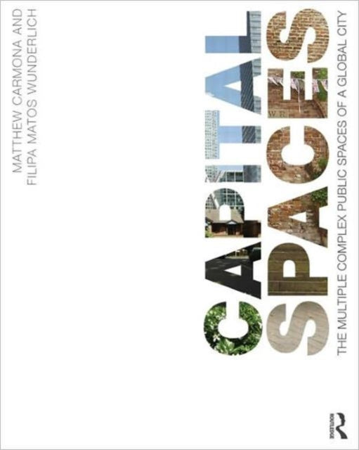 Book cover of: Capital Spaces. By: Matthew Carmona