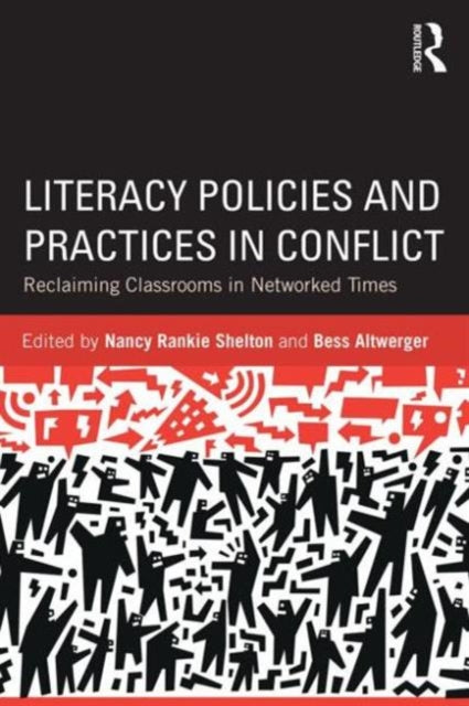 Book cover of: Literacy Policies and Practices in Conflict. By: Nancy Rankie Shelton