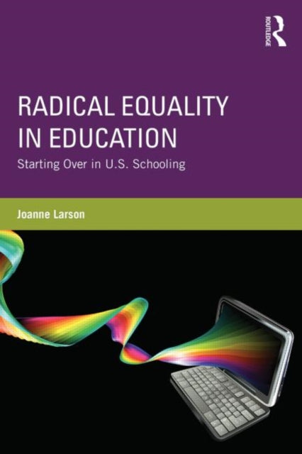 Book cover of: Radical Equality in Education