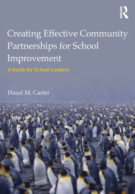 Book cover of: Creating Effective Community Partnerships for School Improvement. By: Hazel M. Carter