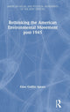 Book cover of: Rethinking the American Environmental Movement post-1945. By: Ellen Griffith Spears