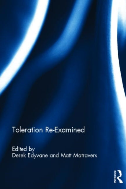 Book cover of: Toleration Re-Examined. By: Derek Edyvane