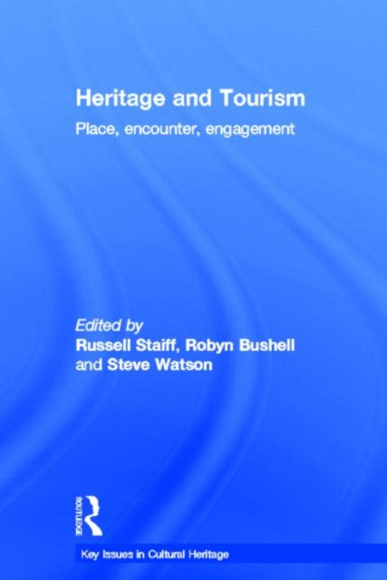 Book cover of: Heritage and Tourism. By: Russell Staiff
