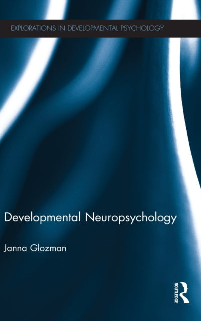 Book cover of: Developmental Neuropsychology. By: Zhanna Markovna Glozman