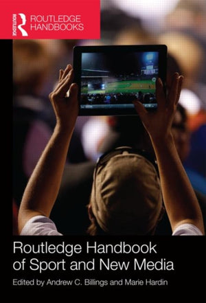 Routledge Handbook of Sport and New Media