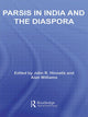 Book cover of: Parsis in India and the Diaspora. By: John Hinnells