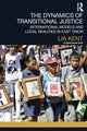 Book cover of: Dynamics of Transitional Justice. By: Lia Kent