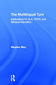 Book cover of: Multilingual Turn. By: Stephen May
