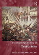 Book cover of: Routledge History of Terrorism. By: Randall D. Law