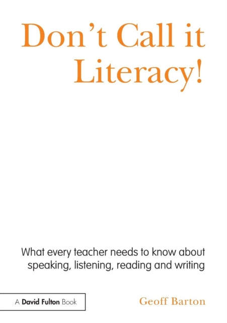 Book cover of: Don't Call it Literacy!