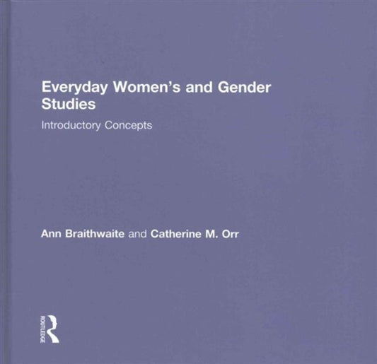 Book cover of: Everyday Women's and Gender Studies. By: Catherine M. Orr