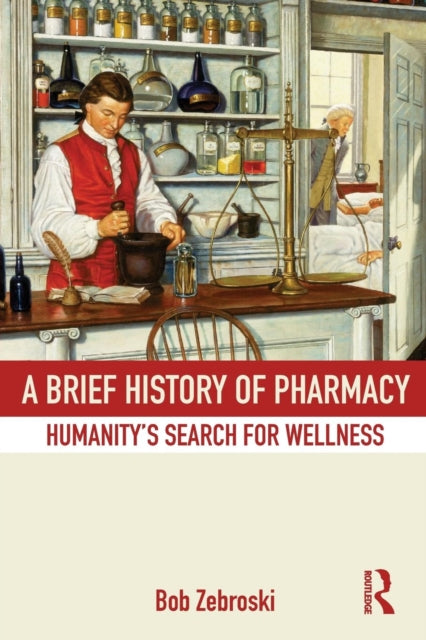 Book cover of: Brief History of Pharmacy. By: Bob Zebroski