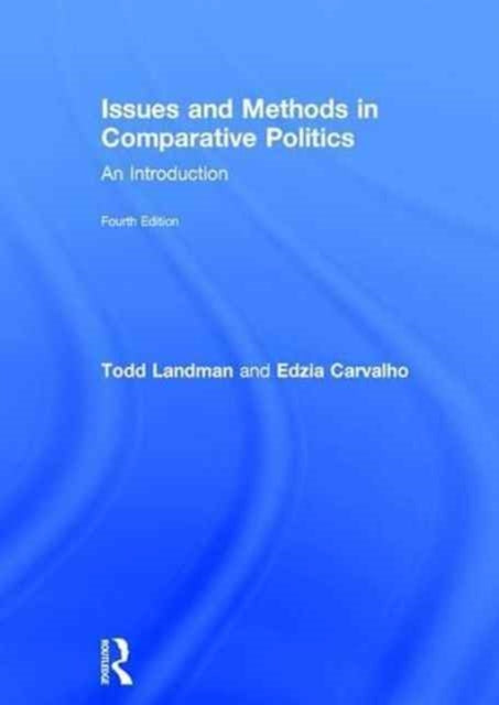 Book cover of: Issues and Methods in Comparative Politics. By: Todd Landman