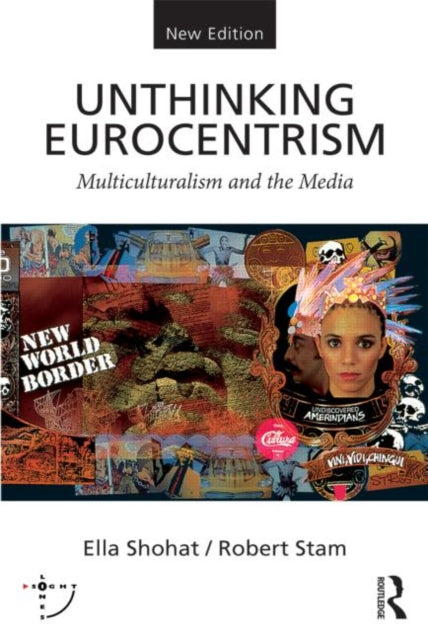 Book cover of: Unthinking Eurocentrism. By: Ella Shohat