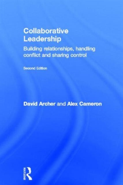 Book cover of: Collaborative Leadership. By: David Archer