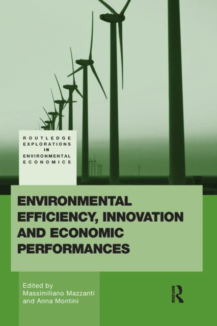 Book cover of: Environmental Efficiency, Innovation and Economic Performances. By: Anna Montini