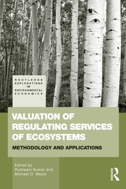 Book cover of: Valuation of Regulating Services of Ecosystems. By: Pushpam Kumar