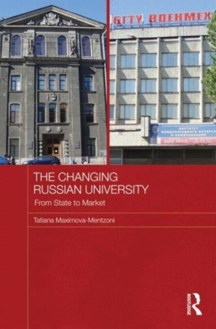 Book cover of: Changing Russian University. By: Tatiana Maximova-Mentzoni