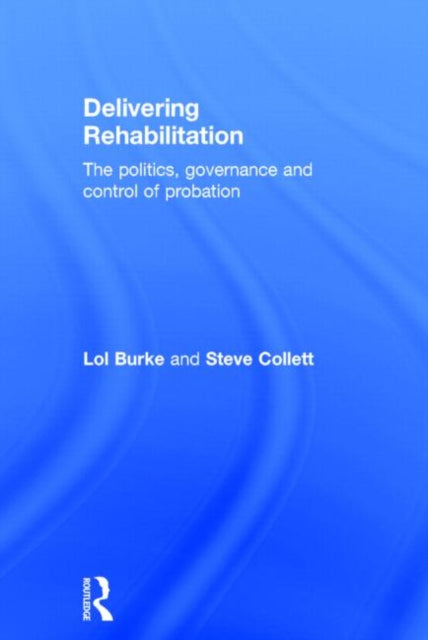Book cover of: Delivering Rehabilitation. By: Lol Burke