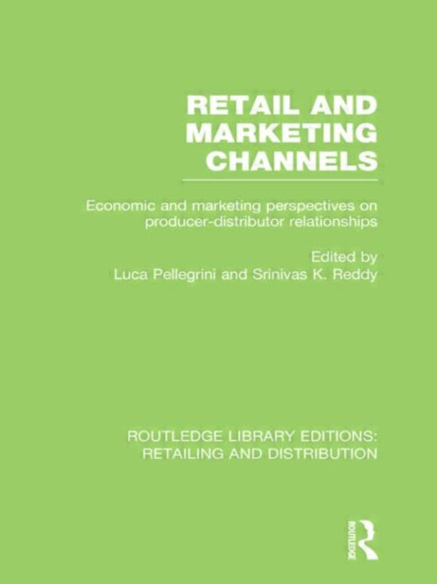 Book cover of: Retail and Marketing Channels (RLE Retailing and Distribution). By: Srinivas K. Reddy