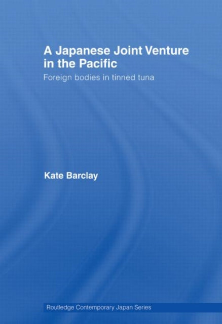 Book cover of: Japanese Joint Venture in the Pacific. By: Kate Barclay