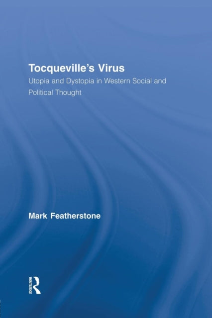 Book cover of: Tocqueville's Virus. By: Mark Featherstone