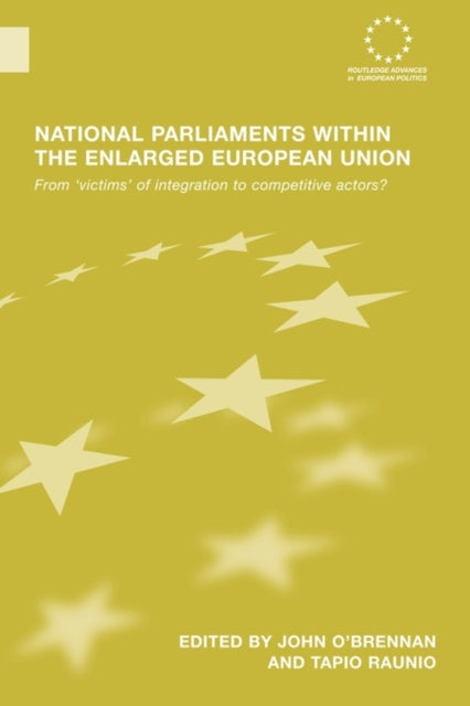 Book cover of: National Parliaments within the Enlarged European Union. By: John O'Brennan