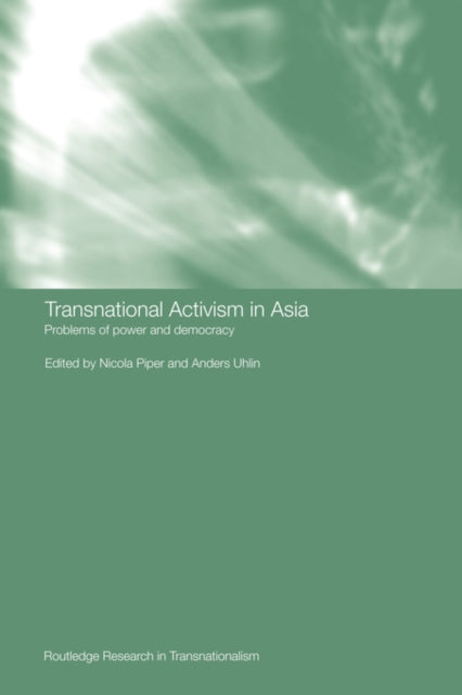 Book cover of: Transnational Activism in Asia. By: Nicola Piper