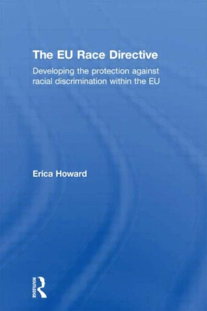 Book cover of: EU Race Directive. By: Erica Howard
