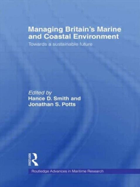 Managing Britain's Marine and Coastal Environment