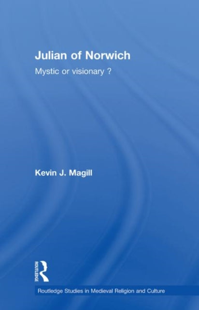 Book cover of: Julian of Norwich. By: Kevin Magill
