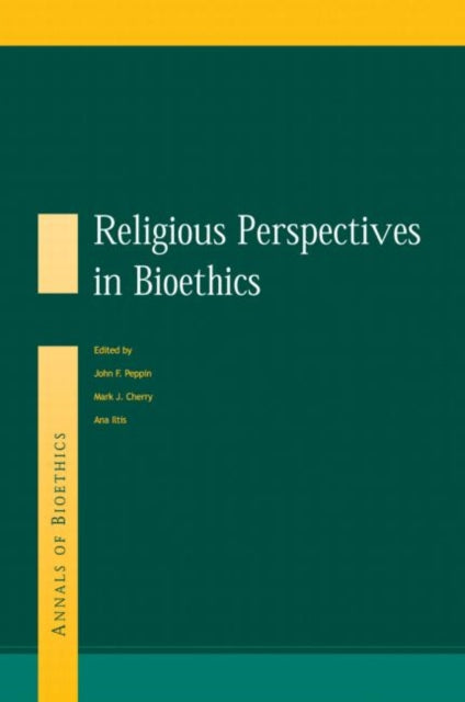 Book cover of: Religious Perspectives on Bioethics. By: Mark Cherry
