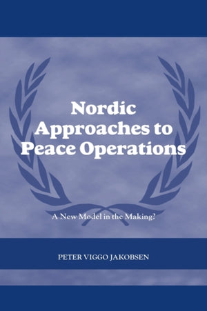 Nordic Approaches to Peace Operations