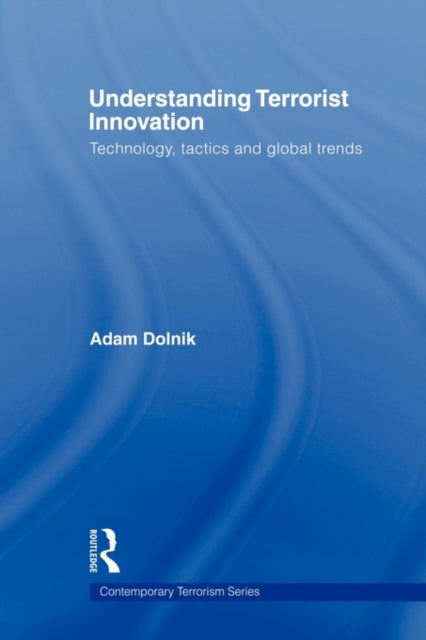 Understanding Terrorist Innovation