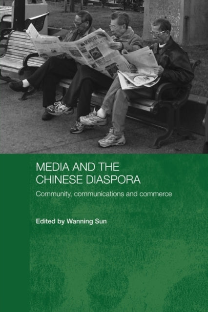 Book cover of: Media and the Chinese Diaspora. By: Wanning Sun