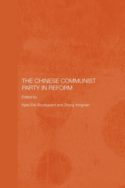 Book cover of: Chinese Communist Party in Reform. By: Kjeld Erik Brødsgaard