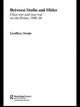 Book cover of: Between Stalin and Hitler. By: Geoffrey Swain