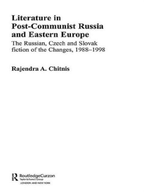 Book cover of: Literature in Post-Communist Russia and Eastern Europe. By: Rajendra Anand Chitnis