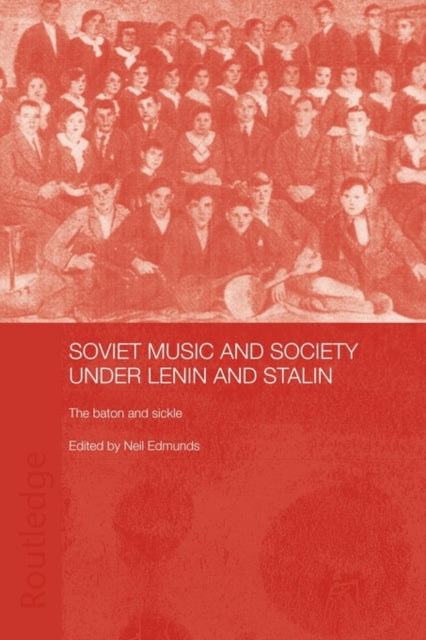 Book cover of: Soviet Music and Society under Lenin and Stalin. By: Neil Edmunds
