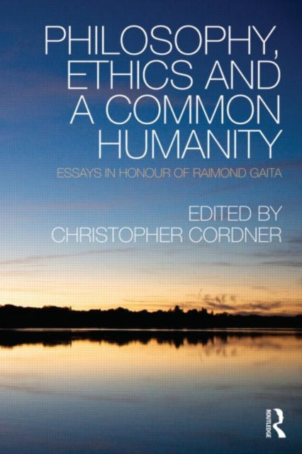 Book cover of: Philosophy, Ethics and a Common Humanity. By: Christopher Cordner