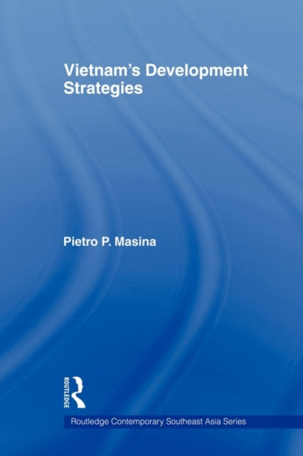 Book cover of: Vietnam's Development Strategies. By: Pietro Masina
