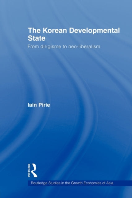 Book cover of: Korean Developmental State. By: Iain Pirie