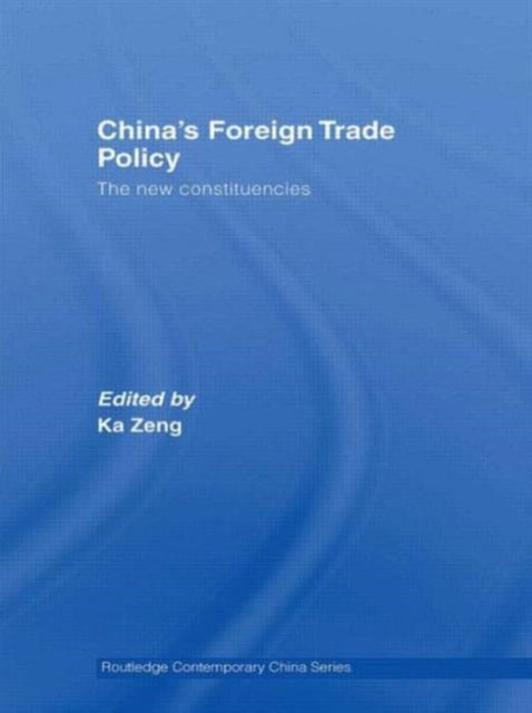 Book cover of: China's Foreign Trade Policy. By: Ka Zeng